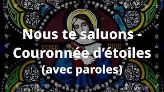 Nous te saluons Marie Couronnée détoiles Chant catholique avec paroles pour le Carême et Pâques [upl. by Jere364]