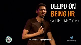 Deepu on Being HR  standup comedy video [upl. by Tilla]