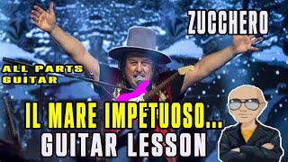 Zucchero  Il Mare Impetuoso Al Tramonto Guitar Lesson [upl. by Ahsasal67]