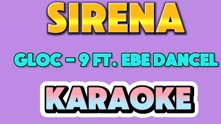 SIRENA  GLOC  9 FT EBE DANCEL  VIDEOKE WITH LYRICS [upl. by Nofpets410]