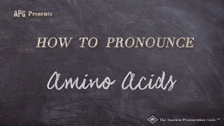 How to Pronounce Amino Acids Real Life Examples [upl. by Hyacintha950]