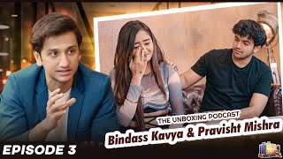 EP 3 Bindass Kavya amp Pravisht Mishra  School Life Income etc  The Unboxing Podcast by Vinit Jain [upl. by Landahl]