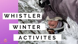 Whistler Winter Activities [upl. by Josi620]