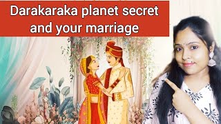 Darakaraka planet biggest secret and your spousenature of spousesoulmatemarriage astrology [upl. by Medorra]