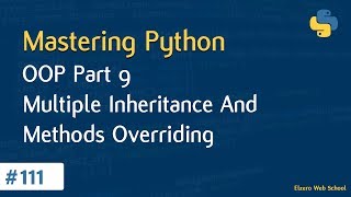 Learn Python in Arabic 111  OOP Part 9  Multiple Inheritance And Method Overriding [upl. by Anifesoj]