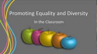 Promoting Equality and Diversity in the Classroom [upl. by Nyroc]