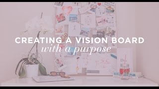 How to Create a Vision Board With a Purpose [upl. by Ahsaeyt416]