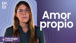 Amor propio el camino de regreso a vos  Psicología al Desnudo  T3 Ep 1 [upl. by Ayk]