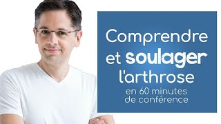 Comprendre et soulager la douleur causée par l’ arthrose [upl. by Halbeib]