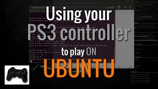 How to use PS3 Sixaxis Controller to play on Ubuntu 12XX mame steam etc [upl. by Ozne]