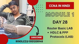 CCNA Hindi  Day 28  Serial Interface Protocols HDLC amp PPP in a Cisco Router LAB [upl. by Dietz739]