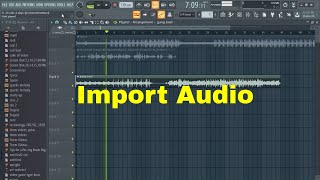 FL Studio 20 How to Import Audio [upl. by Lemak]