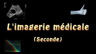 Limagerie médicale seconde [upl. by Gwen]