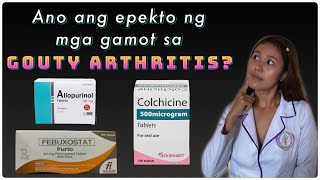 GOUTY ARTHRITIS TREATMENT TAGALOG  Gamot sa Uric Acid Febuxostat Cholchicine Allopurinol Tagalog [upl. by Corette]