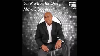 Marc Staggers  Let Me Be The One  Mont Plonc mix DSG [upl. by Llerrah611]