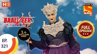 Baalveer Returns  Ep 321  Full Episode  16th March 2021 [upl. by Saxen]