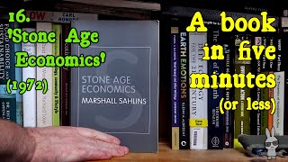 ‘Stone Age Economics’ Marshall Sahlins 1972 – ‘A Book in Five Minutes’ No16 [upl. by Gaughan]