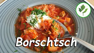 Borschtsch mit Rindfleisch  Das ukrainische Nationalgericht [upl. by Rednaxela67]