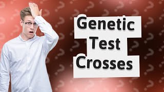 Why does a geneticist need to carry a test cross [upl. by Anrahs]