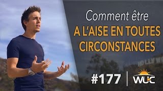 Comment être à laise en toutes circonstances  WUC 177 [upl. by Annamarie]