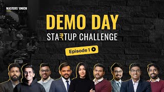 The Startup Challenge  Episode  1  Masters Union Demo Day With Cohort 23 Students [upl. by Aroz]