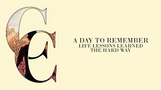 A Day To Remember  Life Lessons Learned The Hard Way Audio [upl. by Erreit]