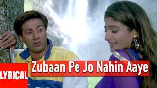 Zubaan Pe Jo Nahin Aaye Lyrical Video  Salaakhen  Sunny Deol Raveena Tandon [upl. by Wier]