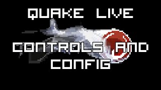 Quake Live Basics Controls and configuration [upl. by Shriver411]