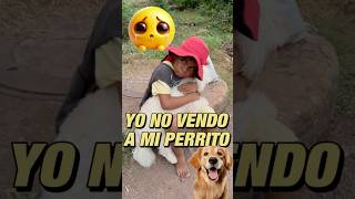 Yo no vendo a mi perrito [upl. by Bonar]