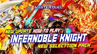 MASTER DUEL  HOW TO PLAY DECK INFERNOBLE KNIGHT NEW UPDATE SELECTION PACK RIDE INTO THE FUTURE [upl. by Ardella]