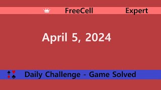 Microsoft Solitaire Collection  FreeCell Expert  April 5 2024  Daily Challenges [upl. by Towne]