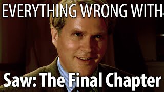 Everything Wrong With Saw The Final Chapter in 23 Minutes or Less [upl. by Nyvek380]