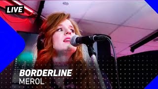 MEROL  BORDERLINE  3FM Live [upl. by Leuqim201]