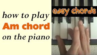 Am Piano Chord  how to play A minor chord on the piano [upl. by Leihcim934]