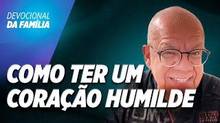 COMO SER UMA PESSOA HUMILDE  Pr Josué Gonçalves  Devocional diário [upl. by Islehc]