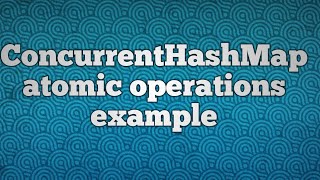 ConcurrentHashMap atomic operations example [upl. by Bertine]