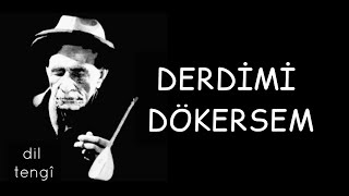 Dil Tengî  Derdimi Dökersem [upl. by Anse]