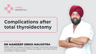 Complications after Total Thyroidectomy  Dr Mandeep Singh  CK Birla Hospital [upl. by Ayenet]