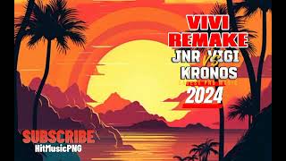 KRONOS FT JNR VIGI  VIVI REMAKE  LATEST PNG MUSIC 2024 [upl. by Aseneg]