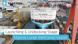 Maersk Large MethanolEnabled Vessel Launching and Undocking Milestone [upl. by Tyrus]