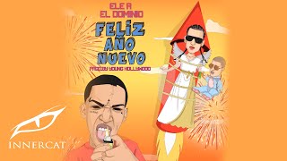 Ele A El Dominio  Feliz Año Nuevo 🚀🧈 Prod Young Hollywood uiñ [upl. by Id]