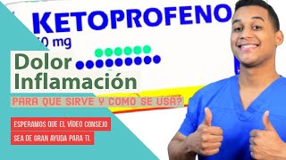 KETOPROFENO para que sirve Dosis y Como se toma 💊 Antiinflamatorio Dolor y Inflamación [upl. by Arannahs]