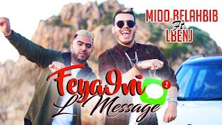 Mido Belahbib Ft LBenj  Feya9ni LMessage Exclusive Music Video  ميدو بلحبيب  فيقني المساج [upl. by Anailli]