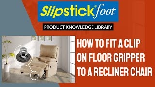 How To Fit Slipstick CB380 Furniture Grippers to Recliner Chairs [upl. by Sewoll]