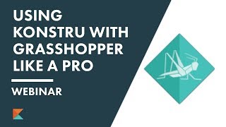 Using Konstru with Grasshopper like a Pro [upl. by Ibrik]