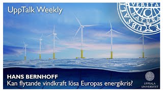 UppTalk Weekly Kan flytande vindkraft lösa Europas energikris [upl. by Sitelc]