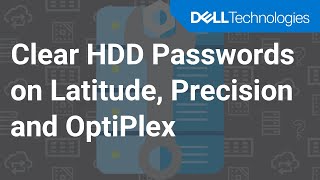 Clear HDD Passwords on Latitude Precision and OptiPlex [upl. by Faythe]