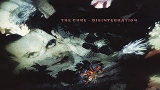 The Cure Disintegration Album RankedReview [upl. by Amice188]