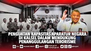 BNPT Tingkatkan Kapasitas Aparatur Negara di Kalsel dalam Mencegah Radikalisme Terorisme [upl. by Arlena595]