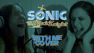 With Me Sonic and the Black Knight Cover  Jayhan amp Iris [upl. by Drawd722]